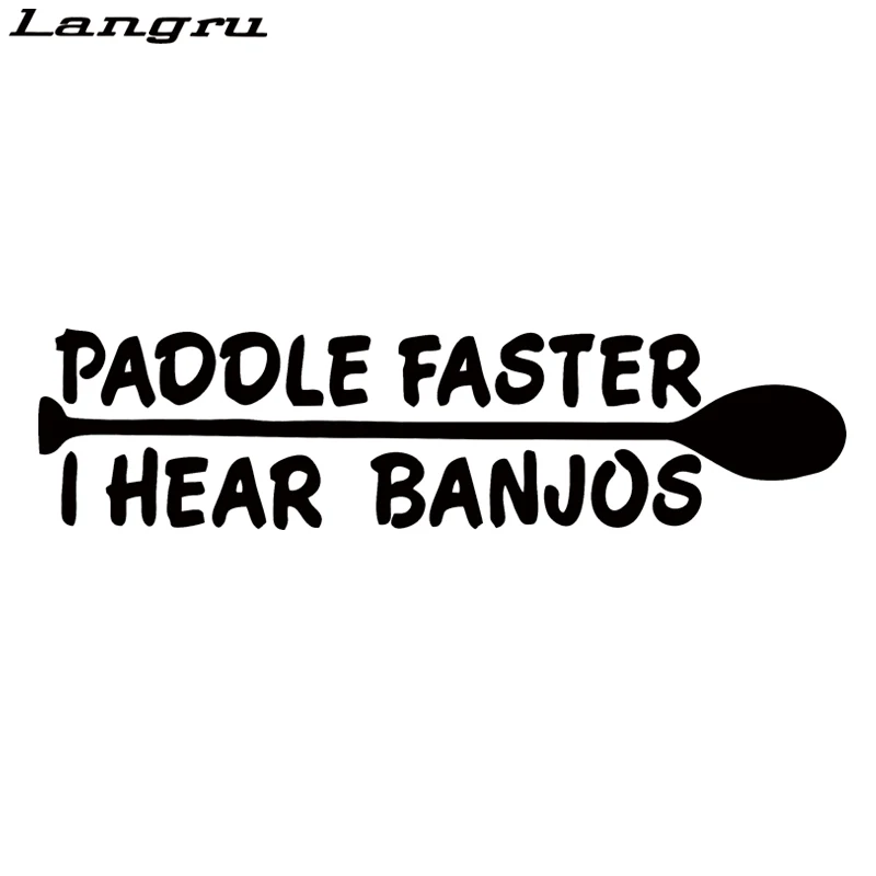 Langru виниловая наклейка весло быстрее I Hear Banjos каноэ каяк лодка автомобиль