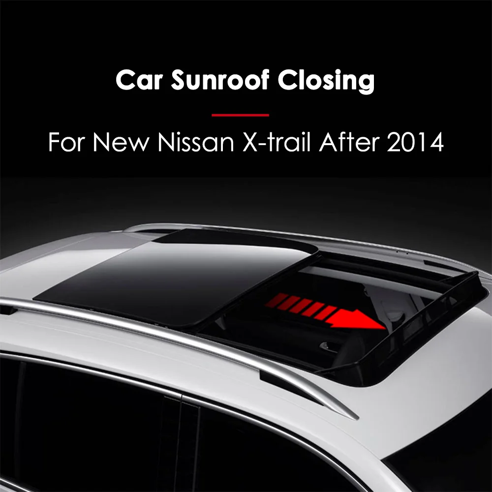 CHSKY Car Sunroof закрывающиеся ближе для нового Nissan xtrail X trail 2014 2015 2016 2017 2018 закрывают крышу