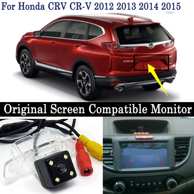 

Rear View Camera For Honda CR-V CRV 2012 2013 2014 2015 Original Screen compatible Monitor License Plate Camera Backup Camera