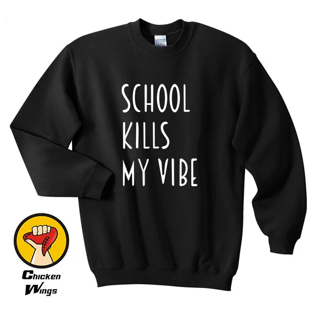 

Школа убивает мою школу vibe убивает мою vibe, tumblr толстовка, tumblr Подростковая школа, vibe одежда