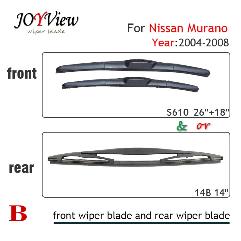 

S610 26"+18" AND 14B CAR WIPER BLADE FIT FOR NISSAN MURANO(04-08), REAR WIPER BLADE AND FRONT WIPER BLADE