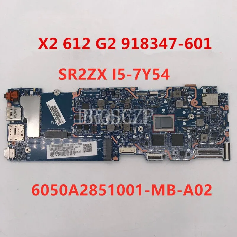 Для X2 612 G2 Материнская плата ноутбука 918347-601 6050A2851001-MB-A02 с SR2ZX I5-7Y54 CPUworking well