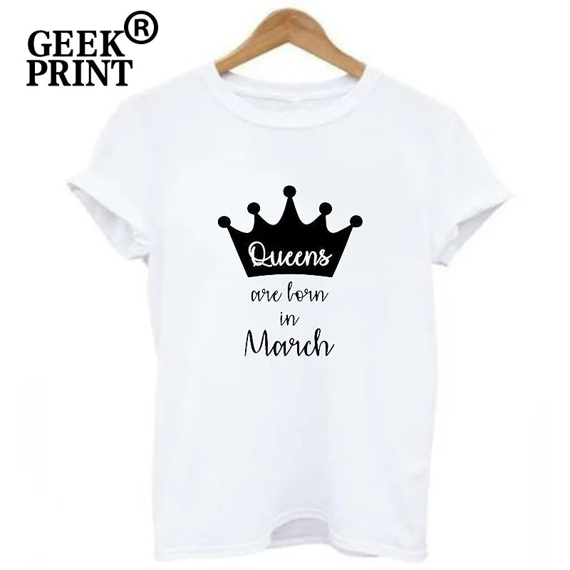 Женские футболки с принтом "Queen ARE BORN IN MARCH" женские топы подарки для девочек