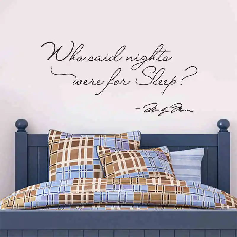 Декоративные виниловые наклейки на стену с надписью Who said nights was for sleep | Дом и сад