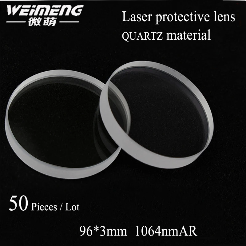 

Weimeng brand 50 pieces/lot 96*3mm round quartz laser Protective lens 1064nm AR COATING & Window Glass Film for Cutting machine