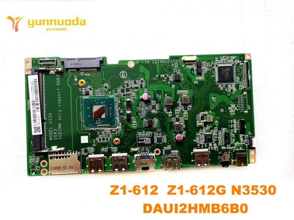 Оригинальный Для ACER Z1-612 Z1-612G Материнская плата ноутбука N3530 DAUI2HMB6B0 испытанное