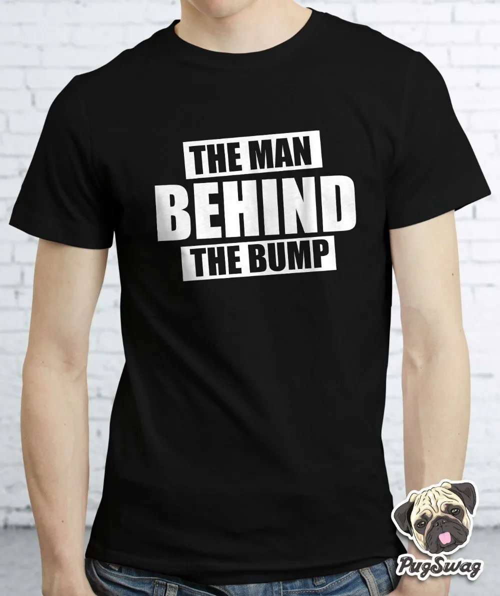 

The Man Behind The Bump Daddy Fresh Father T shirt Tshirt Husband Tee Gift TShirt Tee Shirt Unisex More Size and Colors-A855