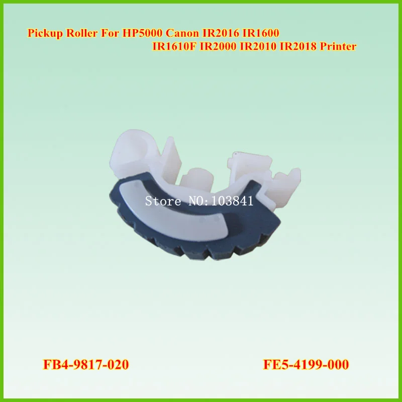 10 шт. Новый RB1 8865 000 FB4 9817 020 ролик Пикап для HP5000 5100 Canon IR 2016 2018 1610 1600 принтер пикап|pickup