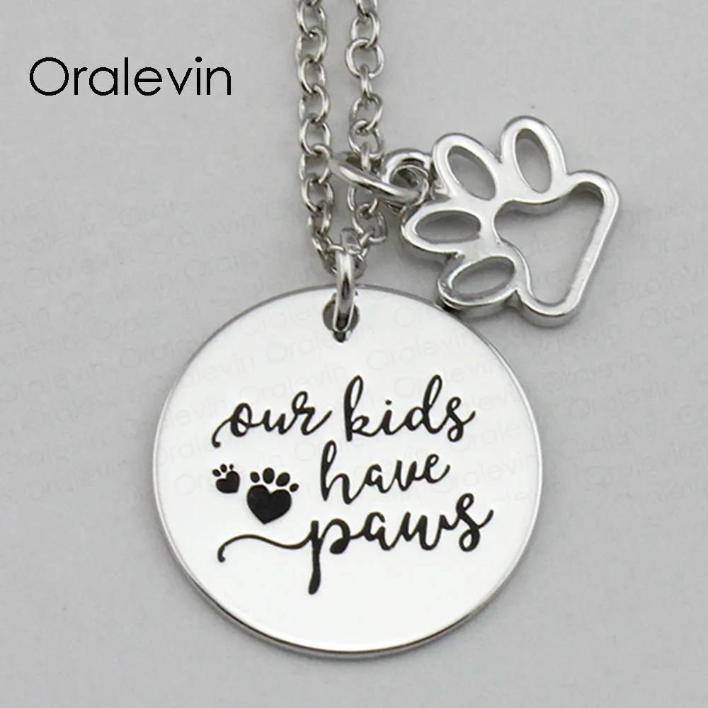 

OUR KIDS HAVE PAWS Inspirational Hand Stamped Engraved Custom Pendant Necklace for Trendy Women Gift Jewelry,10Pcs/Lot, #LN2231