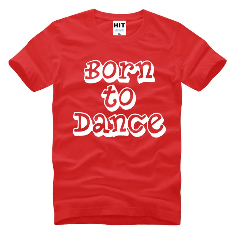 

Креативная Мужская футболка с надписью «Born To Dance», новинка 2016, хлопковая футболка с коротким рукавом и круглым вырезом, футболки, мужские фут...