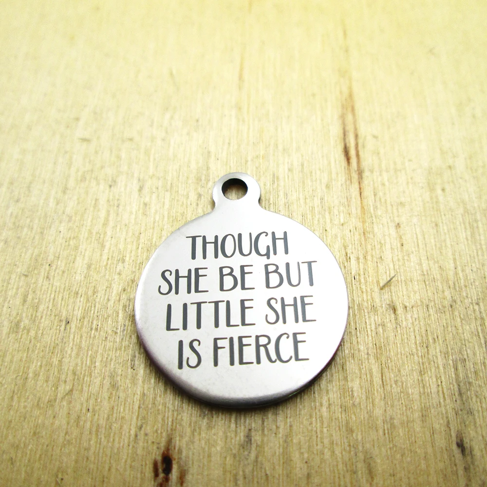 10 шт./лот хотя она и была но little she is Fierce подвески из нержавеющей стали лазерная