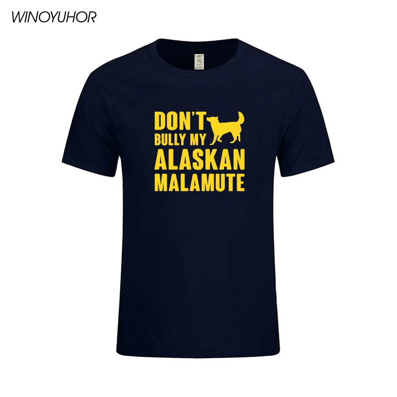 Мужские летние хлопковые футболки с принтом Don't Bully My alalaska Malamute|Мужские