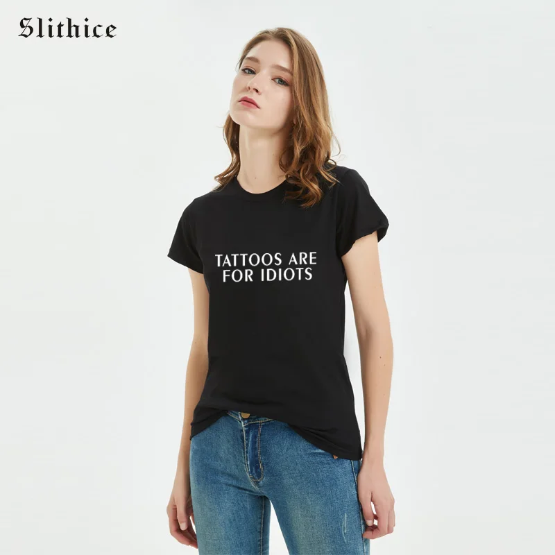 

Slithice Tattoos Are For Idiots Tattoo T-Shirt shirts Short sleeve Letter Print t shirt tees Casual Funny Lady T-shirts tops