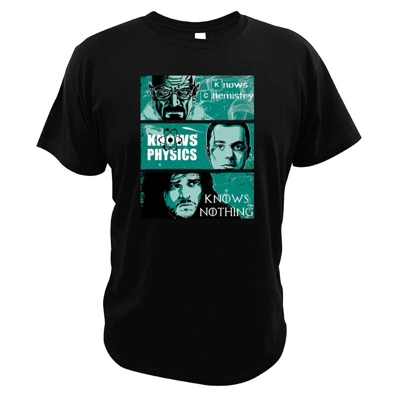 Футболка для химии Heisenber Know футболка «физика» Sheldon Cooper Tees Jon Snow Know Nothing Футболка Игра престолов - Цвет: Черный