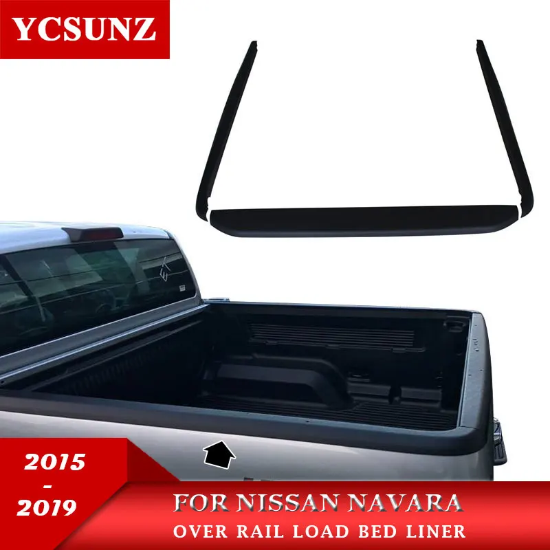Для NISSAN NAVARA- над Рельсом нагрузки кровать лайнер для Nissan Navara Frontier NP300- аксессуары YCSUNZ