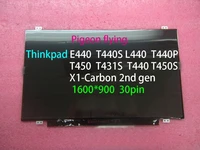 for thinkpad e440 t440s l440 t450s t440p t450 t431s t440 x1 carbon 2nd gen lcd 1600900 30pin non touch