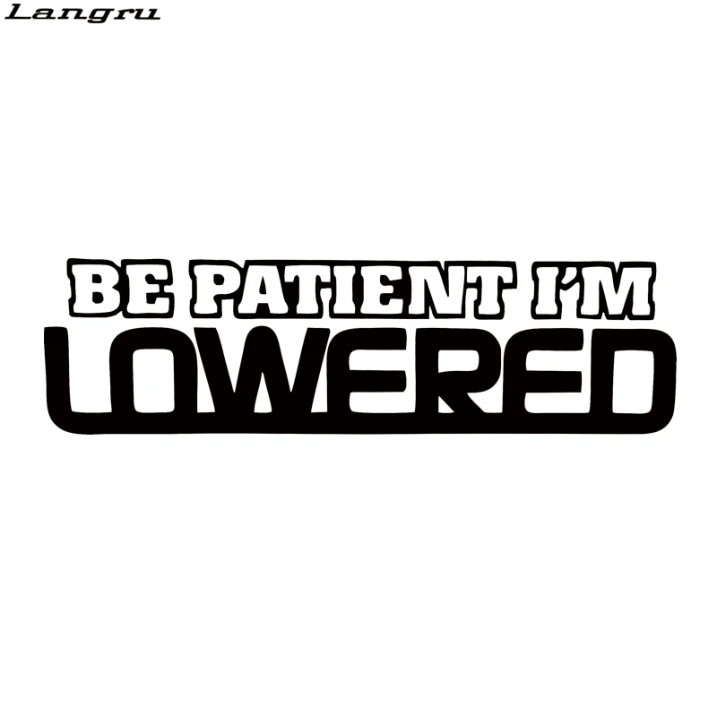 Langru Hot Sale Be Patient Lowered Car Window Sticker Styling Vinyl Decal Fresh Stance Drift Graphics Jdm | Автомобили и