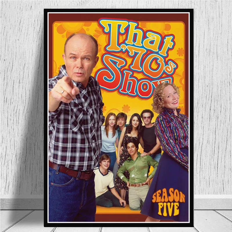 Что 70 s шоу классические телевизионные сериалы пользовательский художественный постер картина Картина Настенная картина домашний декор, плакаты и принты - Цвет: 0002