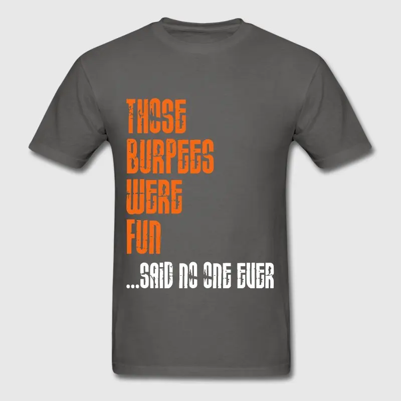Трикотажные Для мужчин футболка Weird тех Burpees были весело Размеры S-3xl Лето Camisetas Hombre