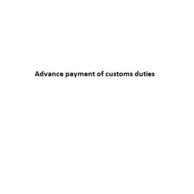 

Customs in advance / tax payment link