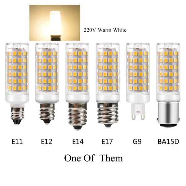 220V Warm White Модные Диммируемые керамические светодиоды лампы G9 E11 E12 E14 E17 BA15D 9 W DC 110 V 220 V 2835 лампочки заменить галогенные лампы для люстры - Испускаемый цвет: 220V Warm White