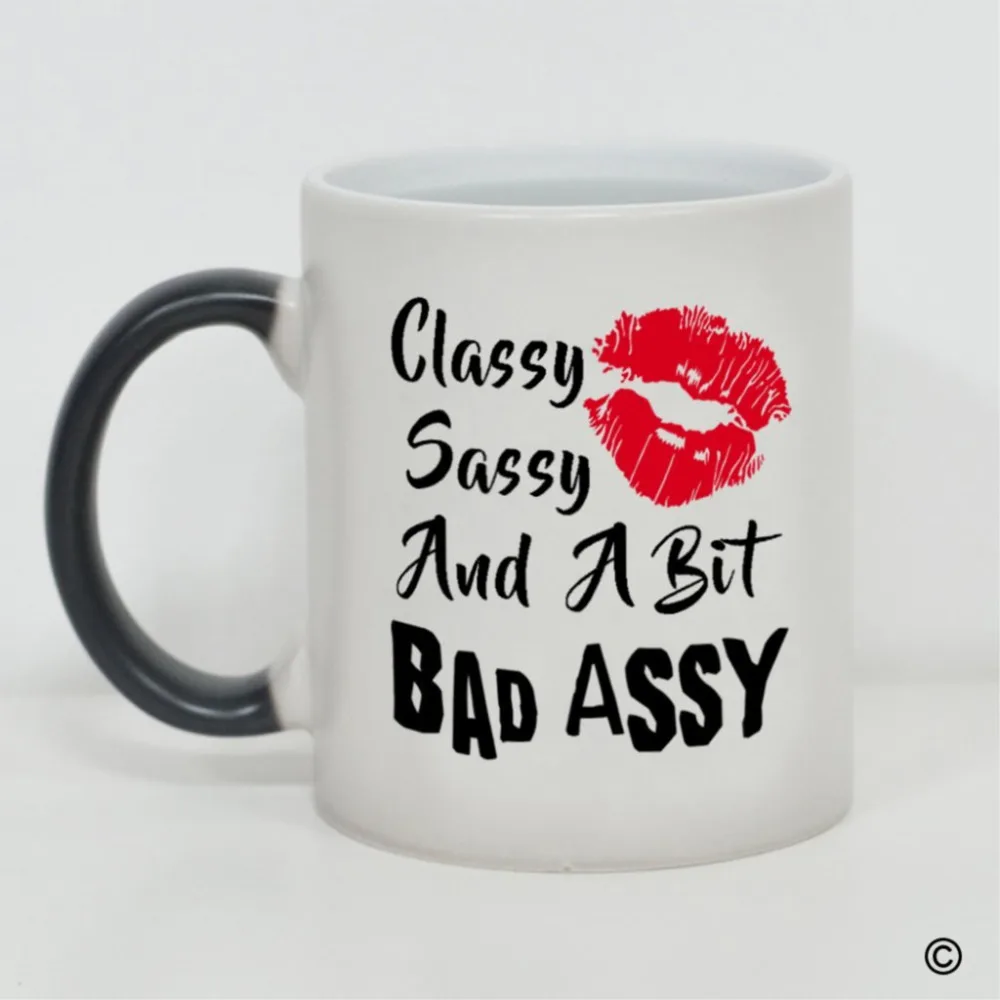 

Heat Changing Mug Funny " Classy Sassy And A Bit Bad Assy" Morphing Coffee Mug Black 11 oz