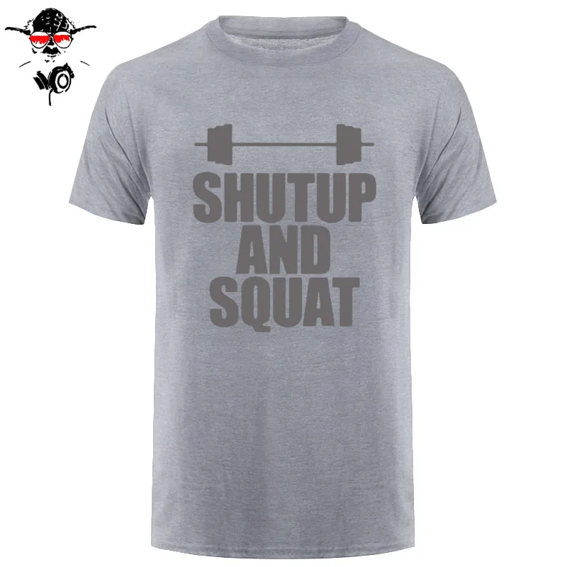 Shut Up And Squat Мужская футболка из хлопка, летняя повседневная футболка с коротким рукавом и круглым вырезом, мужские топы, футболки высокого качества - Цвет: gray gray