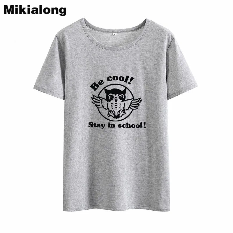 Mikialong 2018 Be Cool Stay In School футболки женские с графическим рисунком забавные летние