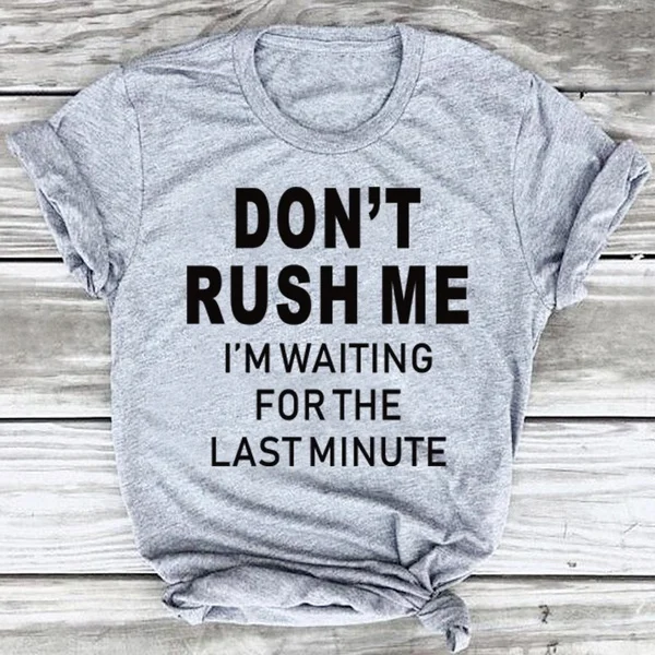 Летняя футболка hahayule-JBH Dont Rush MeWomen Lazy Daze с коротким рукавом топы круглым вырезом