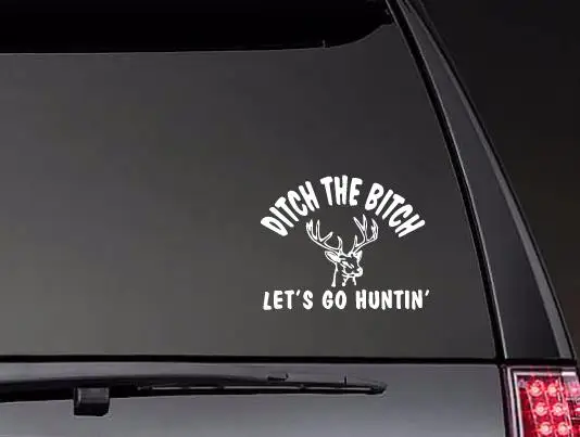 

Ditch The Woman Lets Go, охотничьи наклейки с оленями, наклейки на окно, художественный Рисунок, водонепроницаемый корпус автомобиля ZP0537