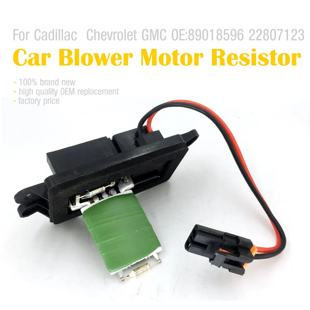 

Car Heater Blower Motor Resistor for Cadillac escalade for Chevrolet avalance silverado yukon sierra 89018596 22807123