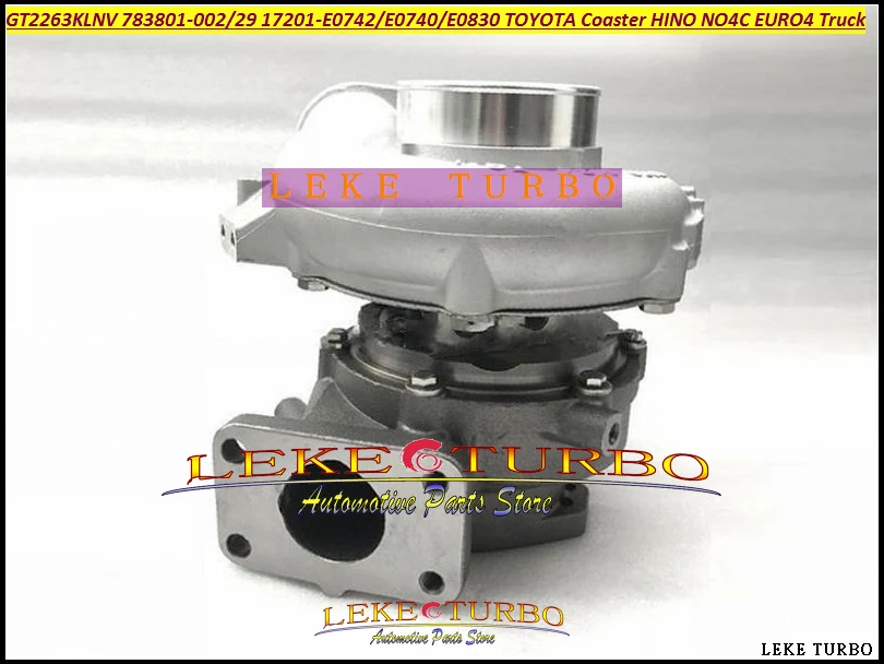 Грузовик NOA Turbo GT2263KLNV 783801 0024 0029 17201 E0742 E0740 E0830 для TOYOTA Coaster HINO NO4C
