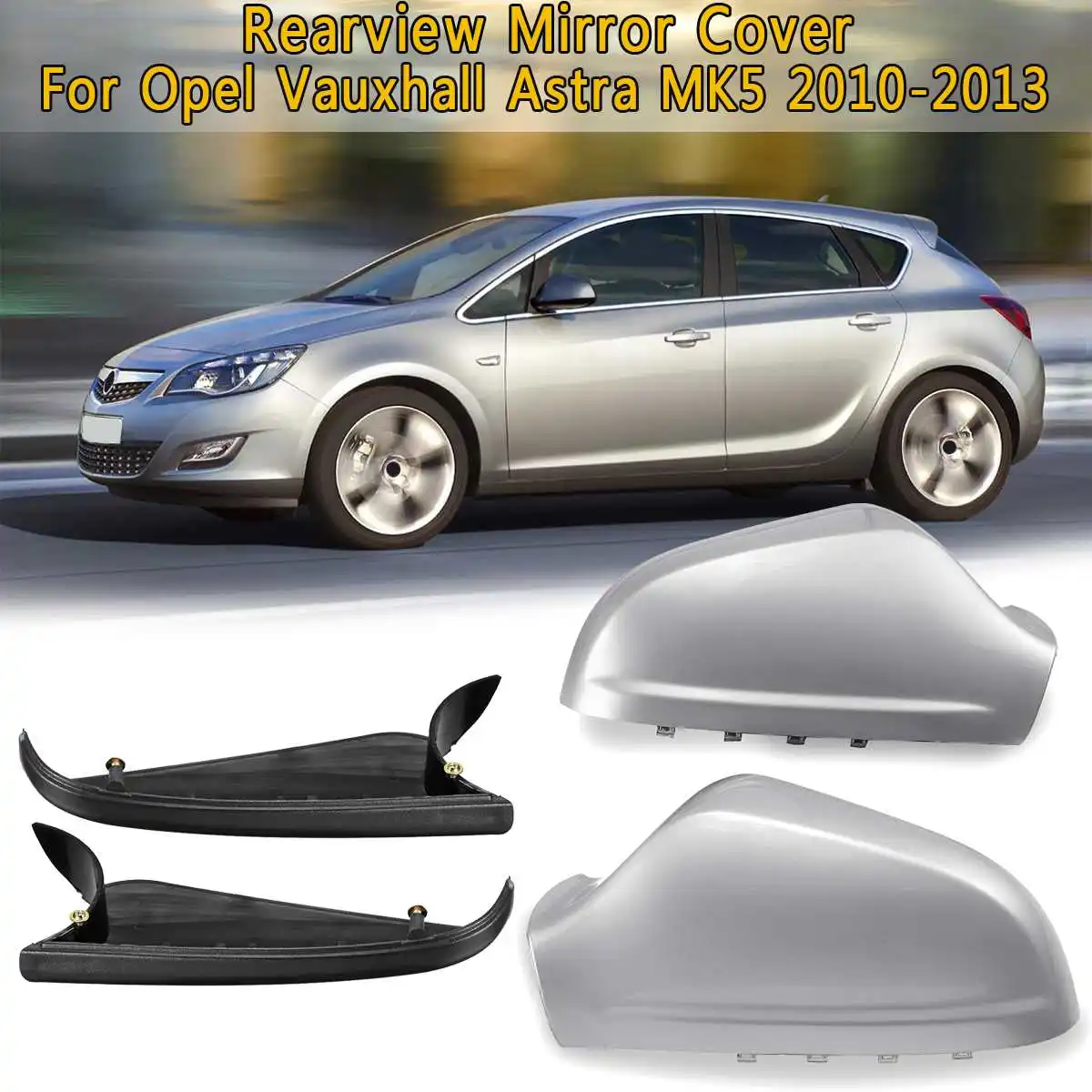 Full SET Новые автомобильные зеркала заднего вида для Opel для Vauxhall Astra MK5 2010 2011 2012 2013 крыло зеркальное покрытие Глянец серебро влево/вправо - Цвет: Full SET