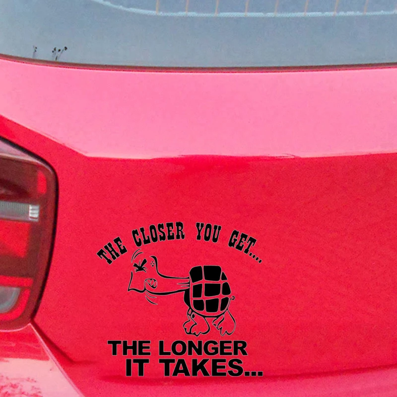 The Closer You Get Longer It Takes Funny Decal Sticker Creativity Car Accessories Motorcycle Helmet Styling | Автомобили и