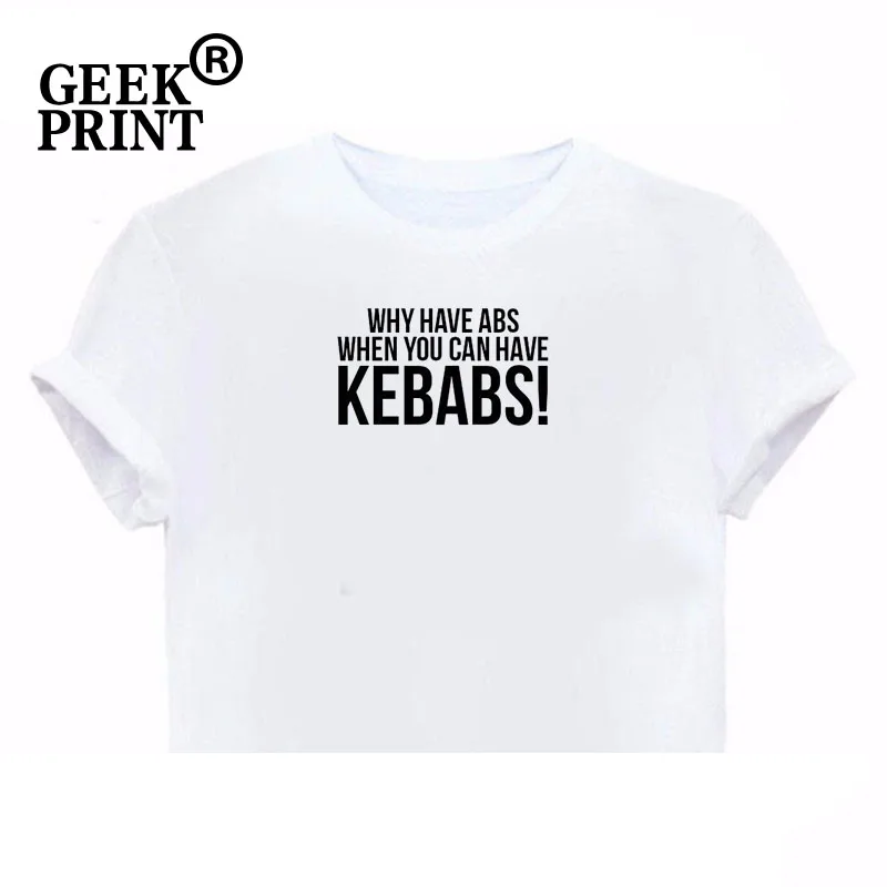 Женские футболки с принтом KEBABS WHY HAVE ABS YOU CAN женские забавной едой S 3XL|Футболки| |