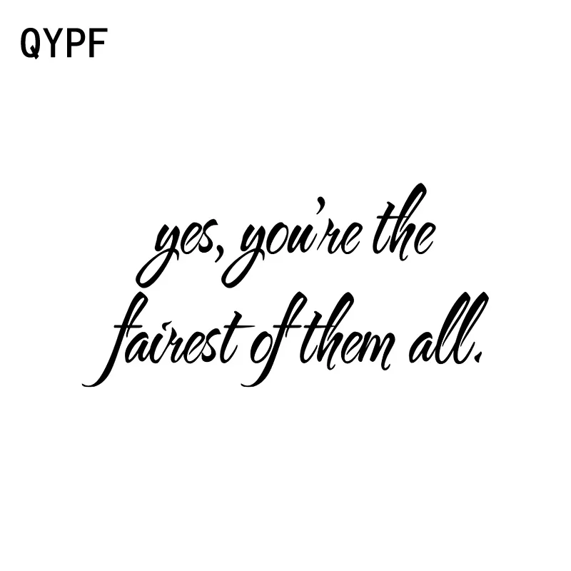 

QYPF, 16 см * 8 см, модные, черные, серебристые, да, вы самый чудесный из них, все виниловые автомобильные наклейки, аксессуары стандарта