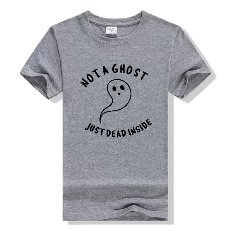 

NOT A GHOST JUST DEAD INSIDE T-shirt Women Fashion Funny Halloween Graphic Cotton Party Unisex Tees Grunge Tumblr Tops T Shirt