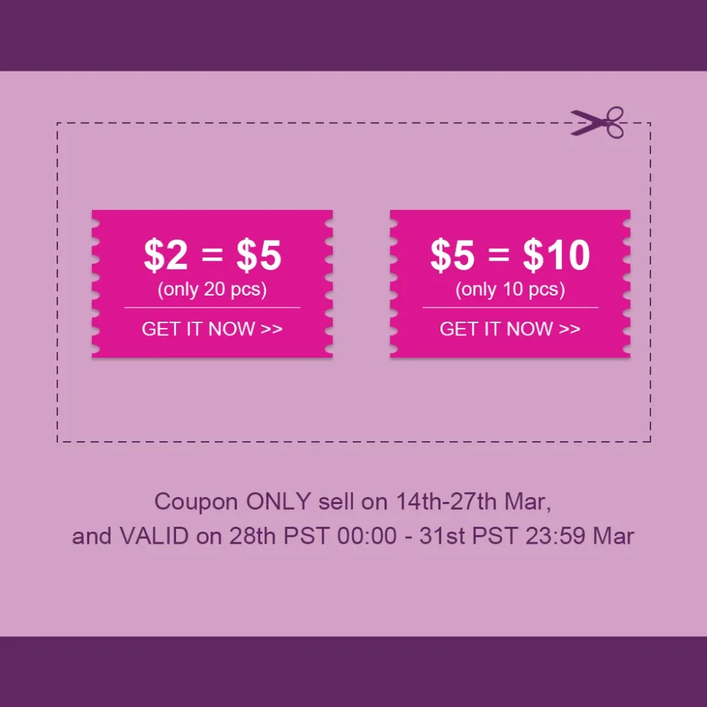 $2 = $5 купон и продаются только на 14-27 марта действительны 28 PST 00:00-31 23:59 Mar |