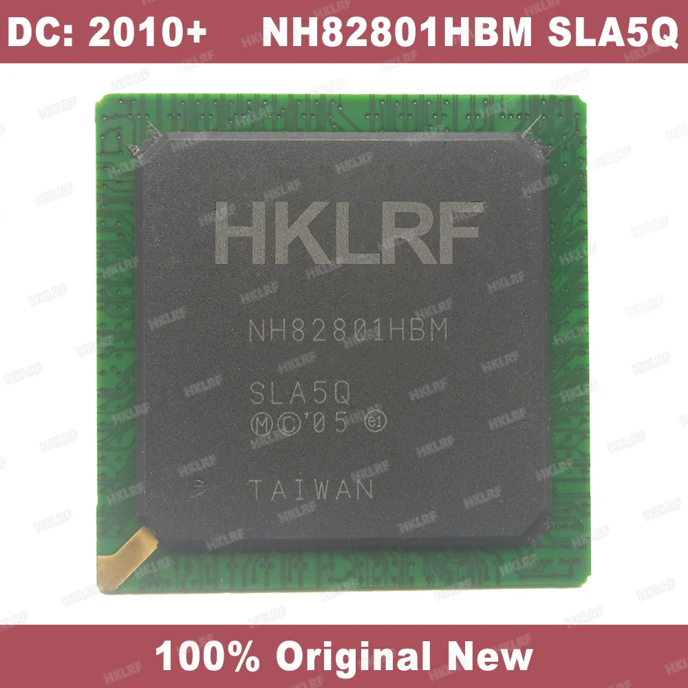 

DC:2010+ 100% New Origianl NH82801HBM SLA5Q BGA IC Chipset