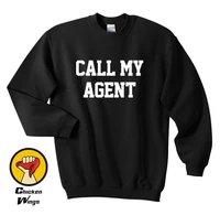 call my agent printed shirt graphic print top celebrity swag hype top crewneck sweatshirt unisex more colors xs 2xl