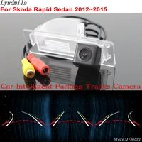 lyudmila car intelligent parking tracks camera for skoda rapid sedan 20122019 car back up reverse camera hd rear view camera