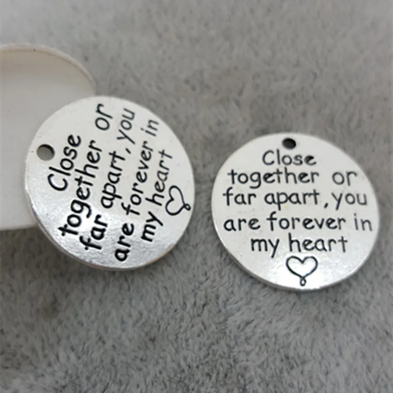 

10 Pieces/Lot 23mm words close together or far apart, you are forever in my heart round disc charm love charms pendant