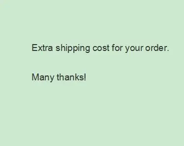 

Extra shipping cost