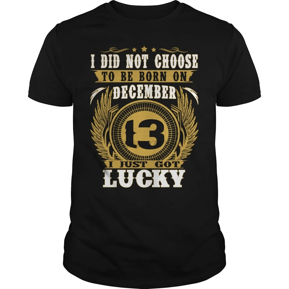 Мужская футболка с коротким рукавом Born on December 13 I just got LUCKY cool женская | одежда