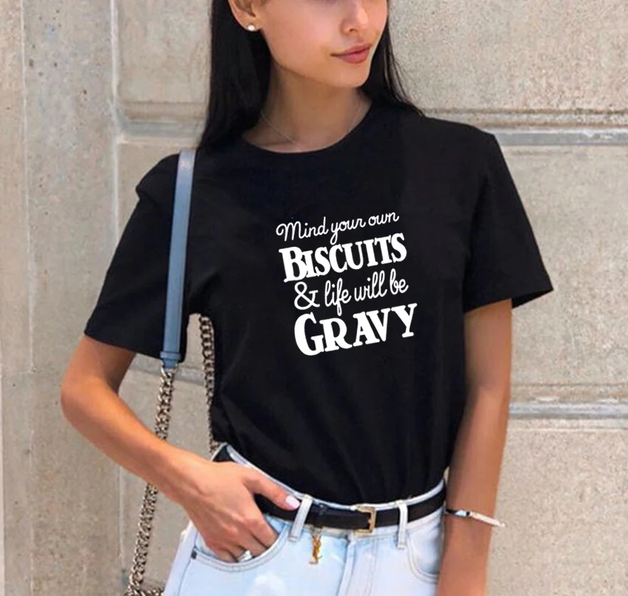 Женская футболка с коротким рукавом и круглым вырезом Mind Your Own Biscuits and Life Will Be Gravy