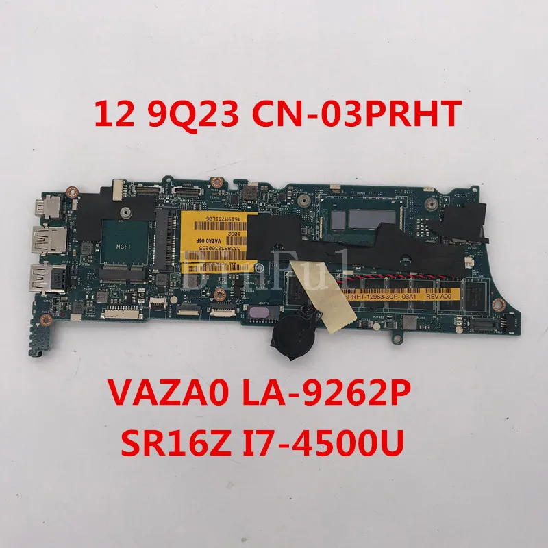 Высокое качество для XPS 12 9Q23 материнская плата ноутбука CN-03PRHT 03PRHT VAZA0 LA-9262P с SR16Z