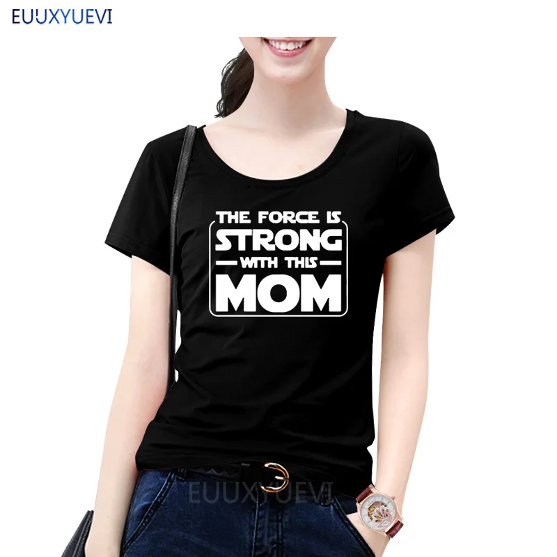 Женская футболка The Force Is Strong с этой мамой модная летняя для женщин забавные