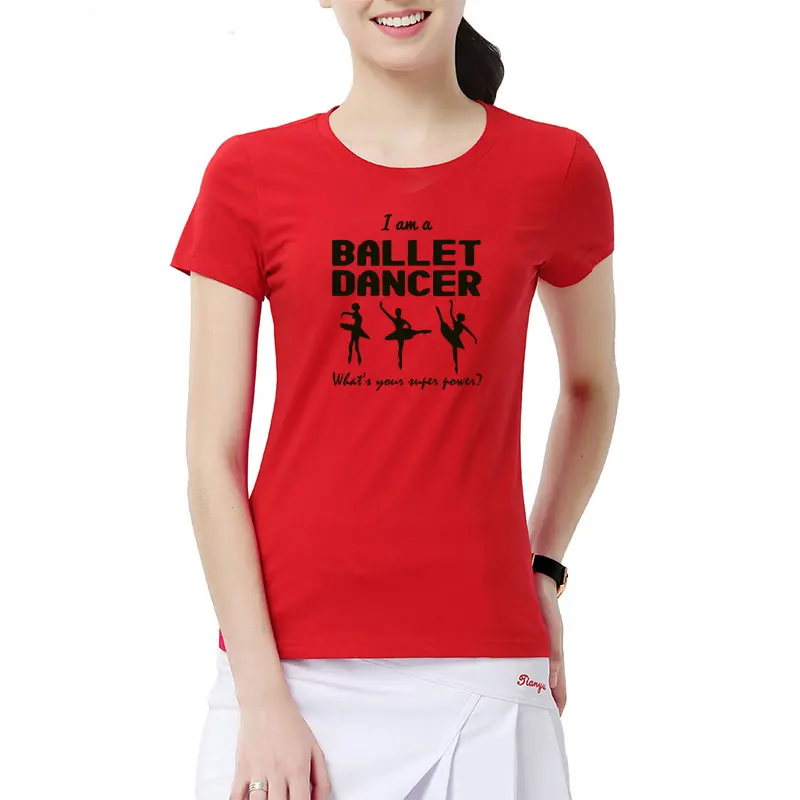 Модные футболки с принтом «I Am A Ballet Dance» Хлопковые женские топы с короткими рукавами для танцев, летняя новая модная футболка для девочек и женщин - Цвет: 10