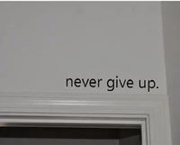 never give up art wall stickers home decoration vinyl inspirational quote decal over the door stickers free shipping
