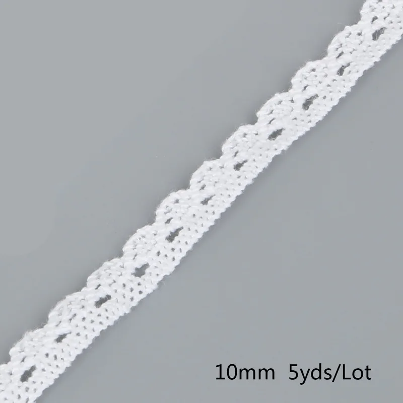 White 10mm Высокое качество 5 ярдов Белый Цвет Хлопок Кружева для одежды кружева отделка Швейные аксессуары Скрапбукинг кружева украшения(10-38 мм - Цвет: White 10mm